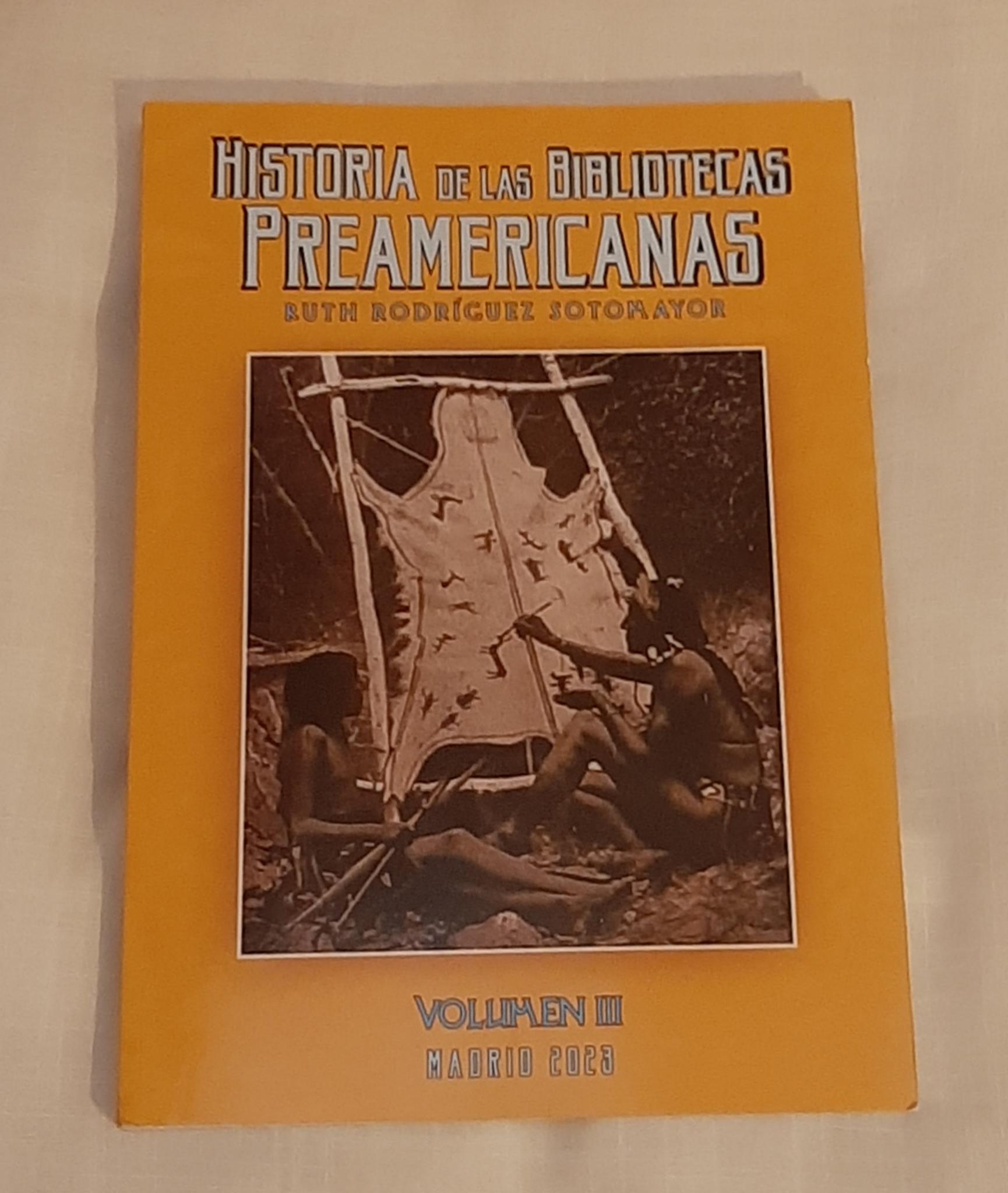 Historia De Las Bibliotecas Preaméricanas Volumen Iii